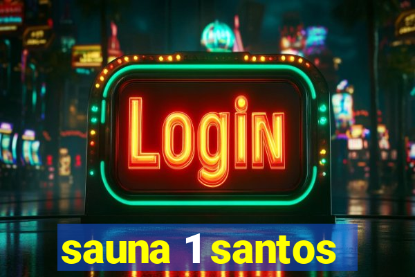 sauna 1 santos